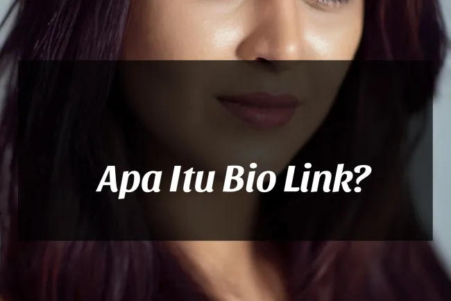 Apa Itu Bio Link