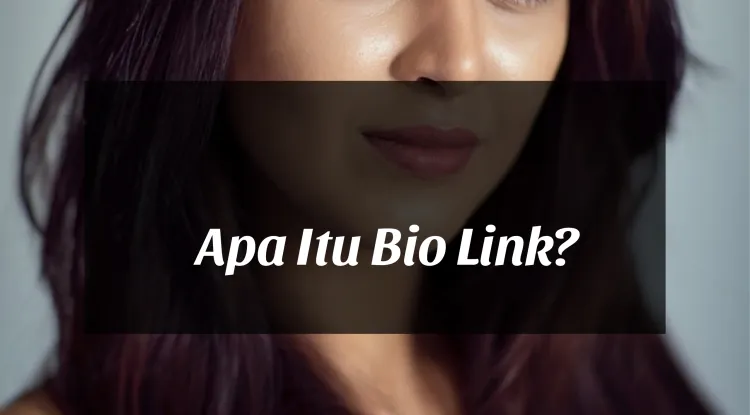 Apa Itu Bio Link
