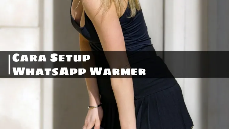 Setup WhatsApp Warmer