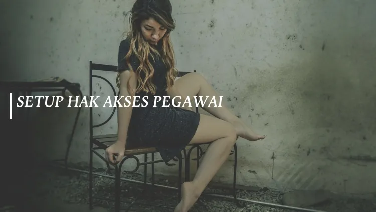 Hak Akses Pegawai